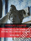 Storia della decadenza e rovina dell&apos;Impero Romano Volume 1. E-book. Formato EPUB ebook