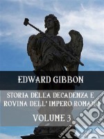 Storia della decadenza e rovina dell&apos;Impero Romano Volume 3. E-book. Formato EPUB ebook