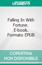 Falling In With Fortune. E-book. Formato Mobipocket ebook di Arthur M. Winfield