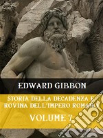 Storia della decadenza e rovina dell&apos;Impero Romano Volume 7. E-book. Formato EPUB ebook