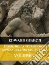 Storia della decadenza e rovina dell'Impero Romano Volume 7. E-book. Formato EPUB ebook di Edward Gibbon