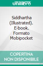 Siddhartha (Illustrated). E-book. Formato EPUB ebook