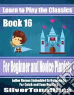 Learn to Play the Classics Book 16. E-book. Formato EPUB ebook