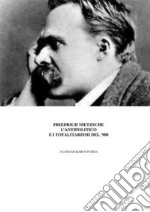  Nietzsche, l'antipolitico e i regimi totalitari del '900. E-book. Formato EPUB ebook