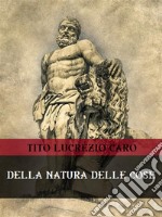 Della natura delle cose. E-book. Formato EPUB ebook