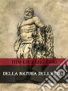 Della natura delle cose. E-book. Formato EPUB ebook di Tito Lucrezio Caro