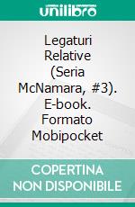 Legaturi Relative (Seria McNamara, #3). E-book. Formato EPUB ebook