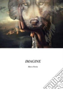 Imagine. E-book. Formato EPUB ebook di marco purita