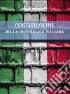 Costituzione della Repubblica Italiana. E-book. Formato EPUB ebook