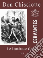 Don Chisciotte le Luminose Geste (XXXIII tavole con spiegazioni). E-book. Formato EPUB ebook