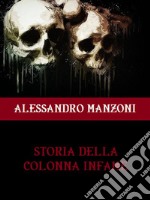 Storia della colonna infame. E-book. Formato EPUB ebook