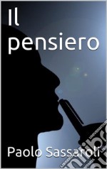 Il pensiero. E-book. Formato EPUB ebook