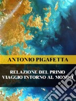 Relazione del primo viaggio intorno al mondo. E-book. Formato EPUB ebook