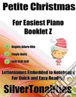 Petite Christmas for Easiest Piano Booklet Z. E-book. Formato EPUB ebook