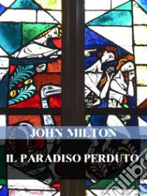 Il paradiso perduto. E-book. Formato EPUB ebook di John Milton