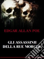 Gli assassinii della Rue Morgue. E-book. Formato EPUB ebook