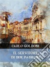 Il servitore di due padroni. E-book. Formato EPUB ebook