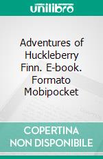 Adventures of Huckleberry Finn. E-book. Formato Mobipocket ebook