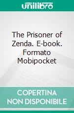 The Prisoner of Zenda. E-book. Formato Mobipocket ebook di Anthony Hope