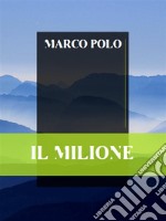 Il Milione. E-book. Formato EPUB ebook