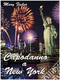 Capodanno a New York. E-book. Formato Mobipocket ebook