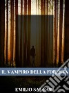 Il vampiro della foresta. E-book. Formato EPUB ebook di Emilio Salgari