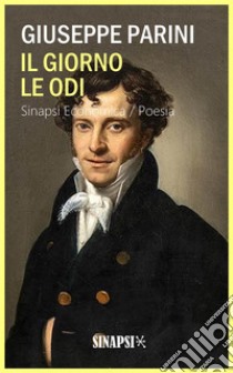 Il giorno - Le odi: Edizione Integrale. E-book. Formato Mobipocket ebook di Giuseppe Parini