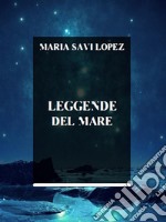 Leggende del mare. E-book. Formato EPUB ebook