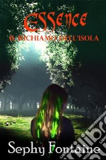 Essence: Il richiamo dell'isola. E-book. Formato PDF ebook