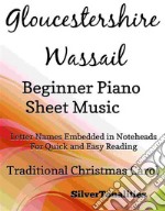 Gloucestershire Wassail Beginner Piano Sheet Music. E-book. Formato EPUB ebook