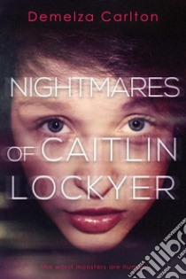 Nightmares of Caitlin Lockyer. E-book. Formato EPUB ebook di Demelza Carlton