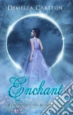 Enchant - Beauty and the Beast Retold. E-book. Formato Mobipocket