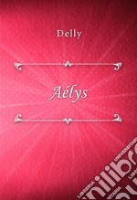 Aélys. E-book. Formato EPUB ebook