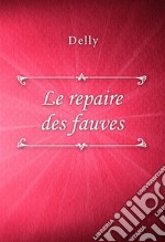 Le repaire des fauves. E-book. Formato EPUB ebook