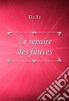 Le repaire des fauves. E-book. Formato EPUB ebook di Delly