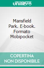 Mansfield Park. E-book. Formato Mobipocket ebook di Jane Austen