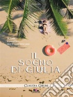 Il sogno di Giulia. E-book. Formato EPUB ebook