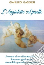 L’Angioletto col Pisello. E-book. Formato EPUB