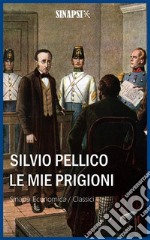 Le mie prigioni. E-book. Formato Mobipocket ebook