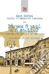 Parma: 5 anni a 5 stelle?Pizzarotti, da Grillo a Effetto Parma. E-book. Formato EPUB ebook