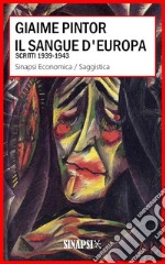 Il sangue d'Europa: Scritti 1939-1943. E-book. Formato EPUB