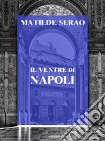 Il ventre di Napoli. E-book. Formato EPUB ebook