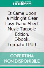 It Came Upon a Midnight Clear Easy Piano Sheet Music Tadpole Edition. E-book. Formato EPUB ebook di Silvertonalities