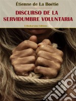 Discurso de la servidumbre voluntaria. E-book. Formato EPUB ebook