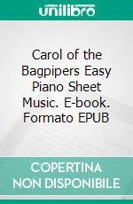 Carol of the Bagpipers Easy Piano Sheet Music. E-book. Formato EPUB ebook di Silvertonalities