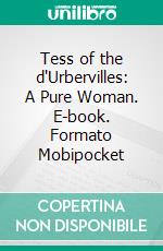 Tess of the d'Urbervilles: A Pure Woman. E-book. Formato Mobipocket ebook