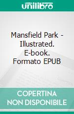 Mansfield Park - Illustrated. E-book. Formato Mobipocket ebook