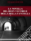 La novella del buon vecchio e della bella fanciulla. E-book. Formato EPUB ebook