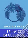 I Viaggi di Gulliver. E-book. Formato EPUB ebook