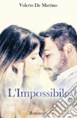 L&apos;Impossibile. E-book. Formato EPUB